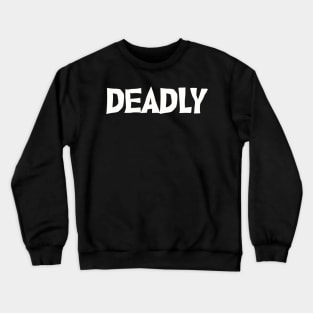 Deadly Monster Crewneck Sweatshirt